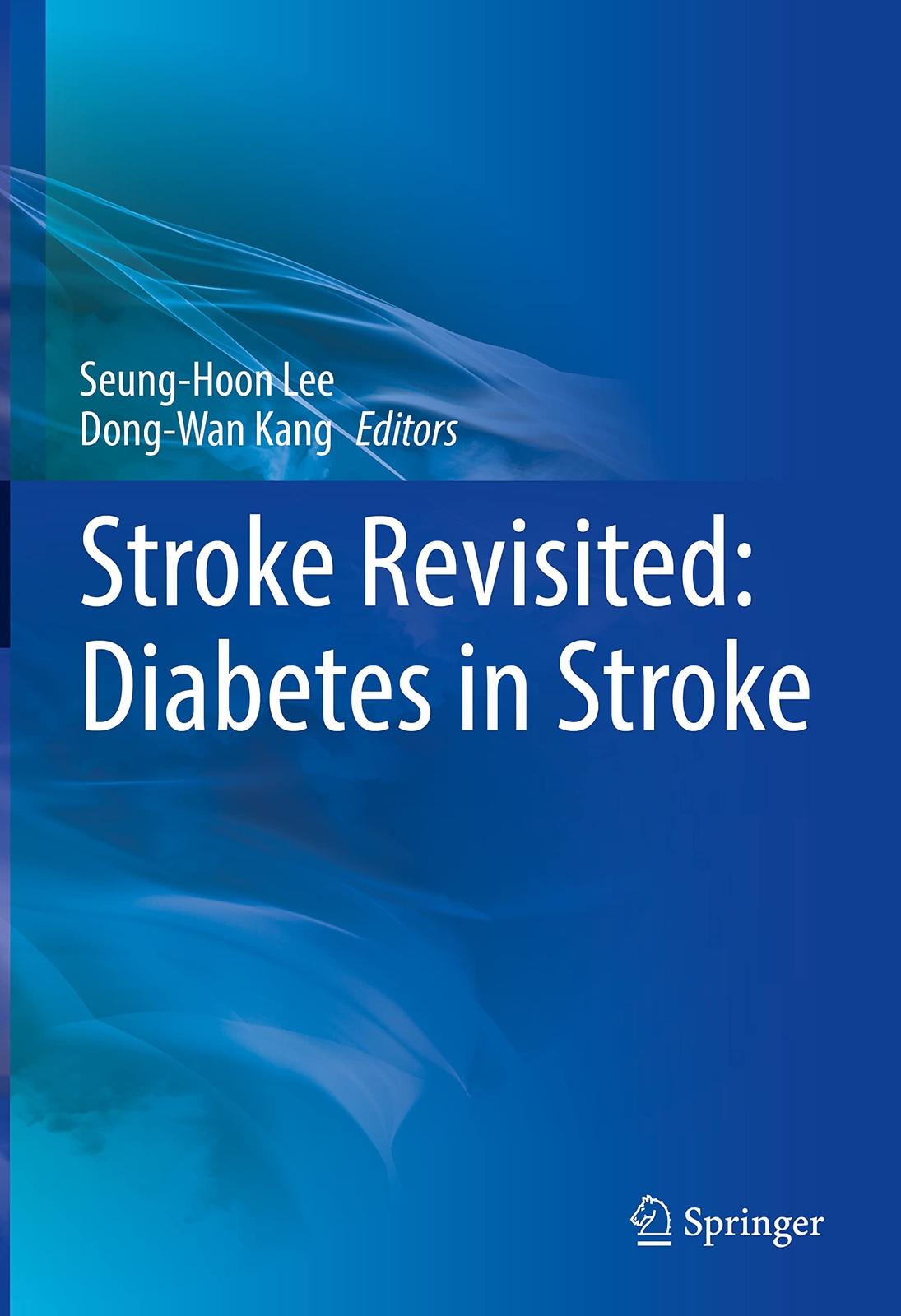 Stroke Revisited: Diabetes in Stroke by SeungHoon Lee (2021)