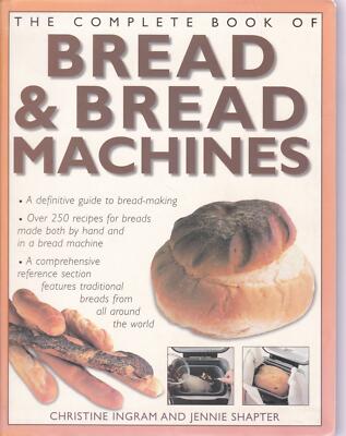 The complete book of Bread and Bread Machines