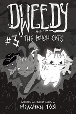 Dweedy and the Bush Cats - Issue Three by Meaghan Tosi Paperback Book