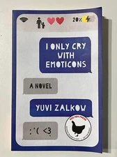 I Only Cry with Emoticons by Yuvi Zalkow (2022, Paperback) ADVANCE READERS COPY