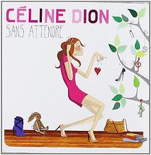 Sans Attendre von Dion,Céline | CD | Zustand akzeptabel