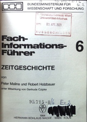 Fachinformationsführer 6. Zeitgeschichte. Malina, Peter: