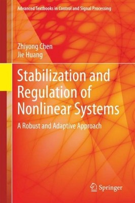 Stabilization and Regulation of Nonlinear Systems Jie Huang
