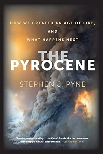 The Pyrocene – How We Created an Age of Fire, and What Happens Next - Image 5