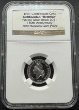 1861 CONFEDERATE CENT SMITHSONIAN RESTRIKE 1/4 OZ .999 PLATINUM NGC GEM PROOF 3200.00 per troy oz