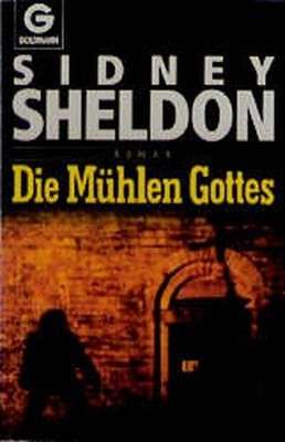 Die Mühlen Gottes Sheldon, Sidney und Wulf Bergner: