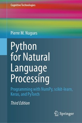 Python for Natural Language Processing: Programming with NumPy, scikit-learn, K,