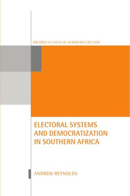 Electoral Systems and Democratization in Southern Africa - Andrew Reynolds