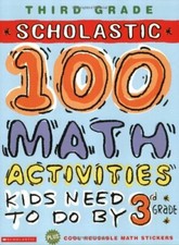 Scholastic 100 Math Activities: 3rd Grade