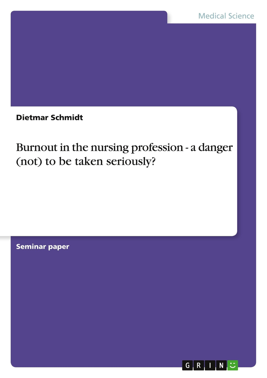 Thumbnail - Dietmar Schmidt | Burnout In The Nursing Profession - A Danger (not)