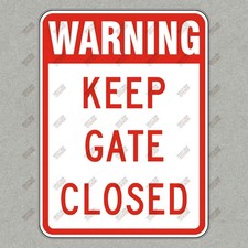 Warning Sign Keep Gate Closed Essential Safety Compliance for 123573