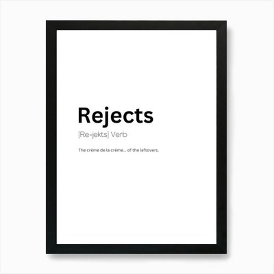 Rejects Definition Meaning Art Prin Framed Wall Art Poster Canvas Print Picture
