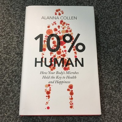 10% Human : How Your Body's Microbes Hold the Key to Health HARDCOVER ex-library