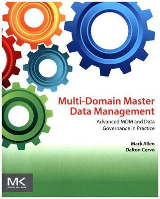 Multi-Domain Master Data Management: Advanced MDM and D - Paperback NEW Mark All