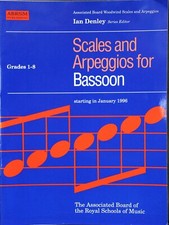 Scales and arpeggios for Bassoon ABRSM JANUARY 1996 edition Denley Grades 1- 8