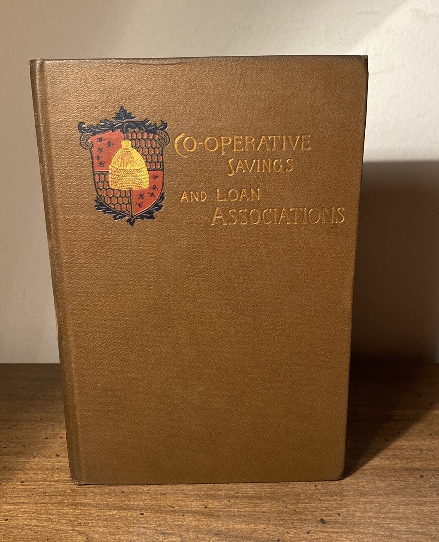 Treatise On Co-Operative Savings And Loan Associations By Seymour Dexter 1889