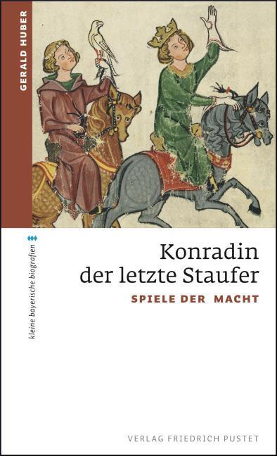 Thumbnail - Konradin, Der Letzte Staufer Gerald Huber