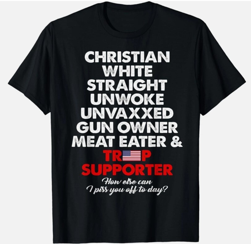 Trump Supporter Christian White Patriotic Unwoke Tee