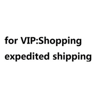 for VIP:Shopping expedited shipping link