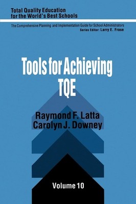 Tools for Achieving Total Quality Education (Total Quality Education for the...