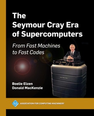 Die Seymour Cray Ära der Supercomputer: Von schnellen Maschinen zu schnellen Codes