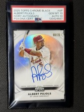 2025 Topps Chrome Black Ivory Auto #AP Albert Pujols Orange /25 PSA 10 Pop 1