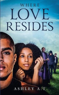 Where Love Resides by Ashley A.T. (English) Paperback Book