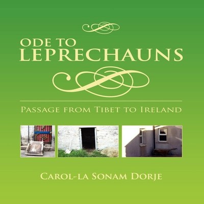 Ode to Leprechauns Carol-La Sonam Dorje Hardcover Author Solution