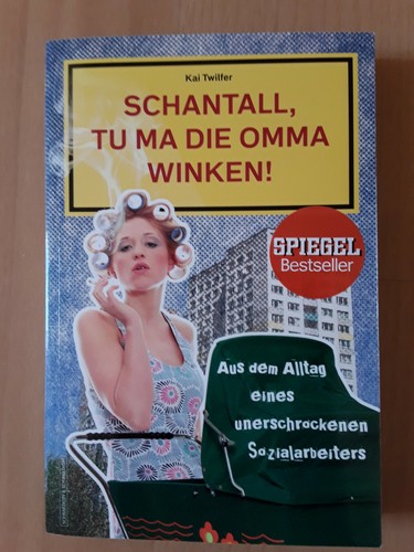Schantall Tu Mal Die Omma Winken Hörprobe Schantall, tu ma die Omma winken! von Kai Twilfer, Taschenbuch