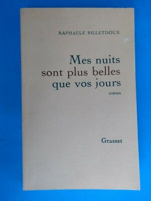 Mes nuits sont plus belles que vos jours - Raphaele Billetdoux Book only