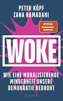 WOKE   Wie eine moralisierende Minderheit unsere De... | Buch | Zustand sehr gut