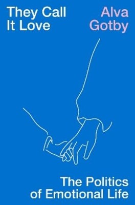 Alva Gotby They Call It Love (Gebundene Ausgabe) (US IMPORT)