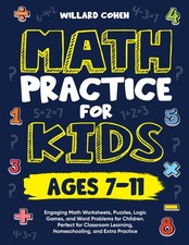 Math Practice For Kids Ages 7-11: Engaging Math Worksheets, Puzzles, Logic Games