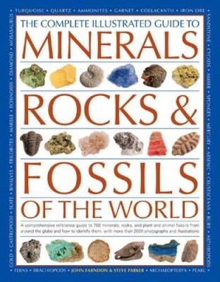 The Complete Illustrated Guide To Minerals, Rocks  Fossils Of The World: - GOOD