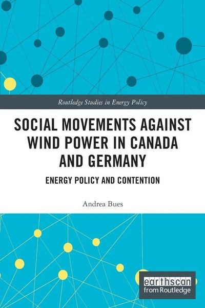 Andrea Bues | Social Movements Against Wind Power In Canada And Germany | Buch-image