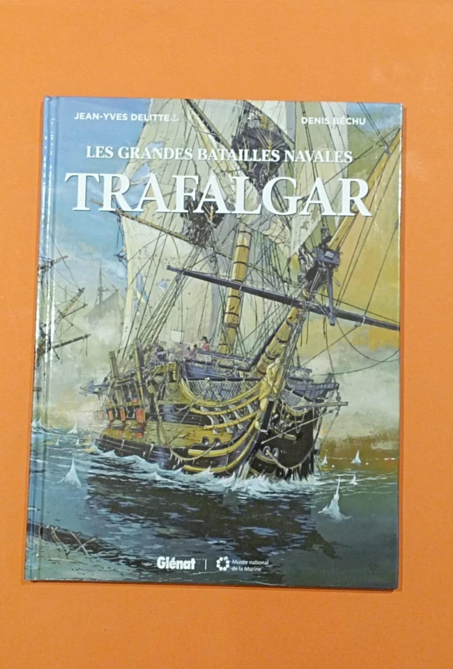 BECHU LES GRANDES BATAILLES NAVALES TRAFALGAR EO 2017 GLENAT COMME NEUF - Photo 1/1