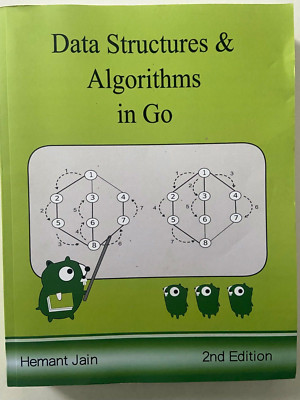 Data Structures and Algorithms in Go,  2nd Ed. by Hemant Jain (2019, Paperback)