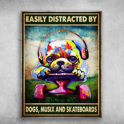 Dog Lover - Easily Distracted By Dogs, Music And Skateboards