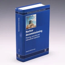 Nuclear Decommissioning: Planning, Execution and International by Michele Laraia