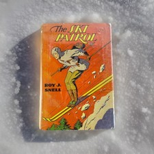 Arctic Adventure Fiction ~ The Ski Patrol ~Roy J Snell ~ Goldsmith HC w/ DJ 1940