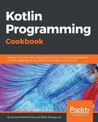 Aanand Shekhar Roy Rashi Karanpu Kotlin Programming Cookb (Digital) (UK IMPORT)