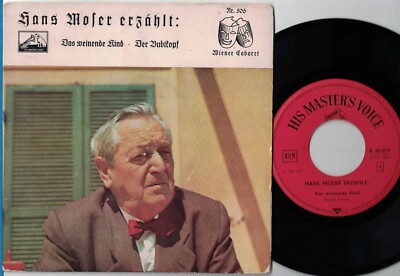Hans Moser Erzahlt 45 & PS ''Das Weinende Kind / Der Bubikopf'' D7