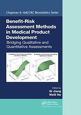 Benefit-Risk Assessment Methods in Medical Product Development: Bridging Qualit