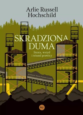 Skradziona duma. Strata, wstyd i triumf prawicy (Skradziona duma  Strata  w...)