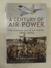 A Century of Air Warfare : The Changing Face of Warfare 1912-2012 by Dave...