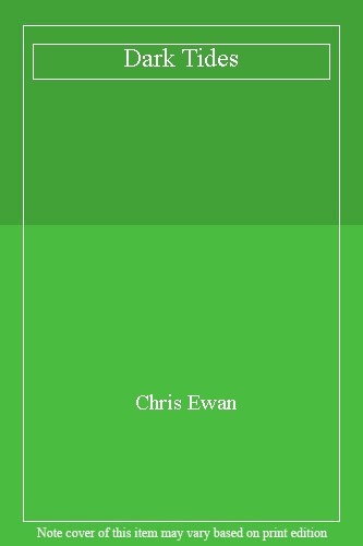 Dark Tides By Chris Ewan. 9780571307456