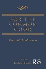 For the Common Good: Essays of Harold Lewis by Michael Reisch (English) Paperbac