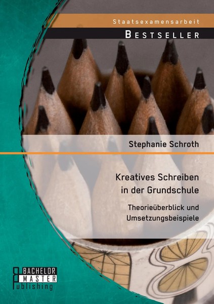 Stephanie Schroth | Kreatives Schreiben In Der Grundschule: TheorieüBerblick...-image