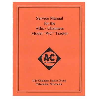 Service Manual Reprint For Allis Chalmers WC Tractor