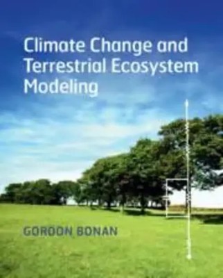 Climate Change and Terrestrial Ecosystem Modeling | Gordon Bonan | Taschenbuch